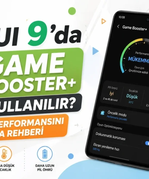 One UI 9 ile Galaxy Oyun Deneyiminizi Nasıl Geliştirirsiniz? Game Booster+ Detaylı Kılavuz