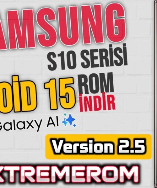 Samsung Galaxy S10 Serisi İçin Yepyeni Bir Hayat: Android 15 ve OneUI 7 ile Performans Zirvesi